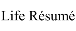LIFE RÉSUMÉ trademark