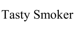 TASTY SMOKER trademark