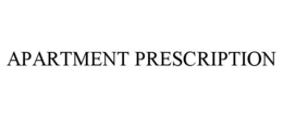 APARTMENT PRESCRIPTION trademark