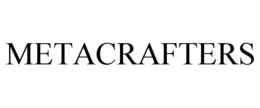 METACRAFTERS trademark