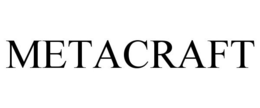 METACRAFT trademark