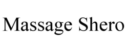 MASSAGE SHERO trademark