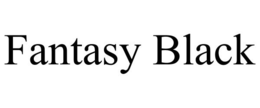 FANTASY BLACK trademark