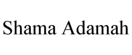 SHAMA ADAMAH trademark