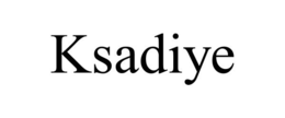 KSADIYE trademark