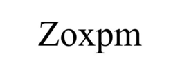 ZOXPM trademark