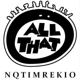 ALL THAT NQTIMREKIO trademark