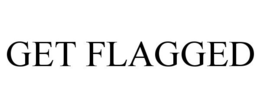 GET FLAGGED trademark