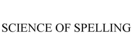 SCIENCE OF SPELLING trademark
