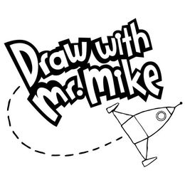 DRAW WITH MR. MIKE trademark