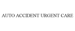 AUTO ACCIDENT URGENT CARE trademark
