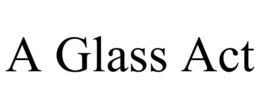 A GLASS ACT trademark