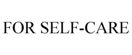 FOR SELF-CARE trademark