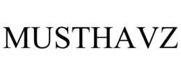 MUSTHAVZ trademark