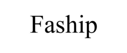 FASHIP trademark