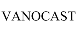 VANOCAST trademark