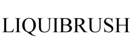 LIQUIBRUSH trademark