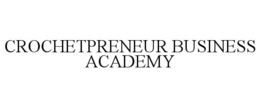 CROCHETPRENEUR BUSINESS ACADEMY trademark