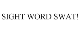 SIGHT WORD SWAT! trademark