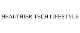 HEALTHIER TECH LIFESTYLE trademark
