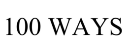 100 WAYS trademark