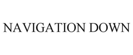 NAVIGATION DOWN trademark