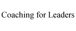 COACHING FOR LEADERS trademark