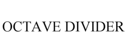 OCTAVE DIVIDER trademark