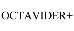 OCTAVIDER+ trademark
