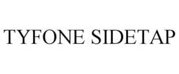 TYFONE SIDETAP trademark