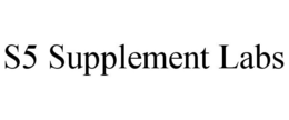S5 SUPPLEMENT LABS trademark