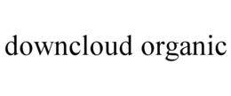 DOWNCLOUD ORGANIC trademark