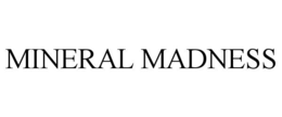 MINERAL MADNESS trademark