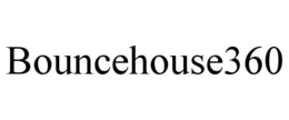 BOUNCEHOUSE360 trademark