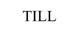 TILL trademark