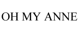 OH MY ANNE trademark