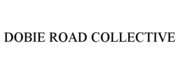 DOBIE ROAD COLLECTIVE trademark