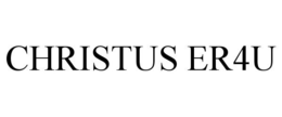 CHRISTUS ER4U trademark