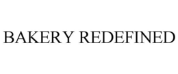 BAKERY REDEFINED trademark
