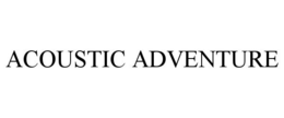ACOUSTIC ADVENTURE trademark