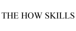 THE HOW SKILLS trademark