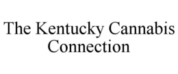 THE KENTUCKY CANNABIS CONNECTION trademark