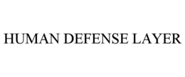 HUMAN DEFENSE LAYER trademark