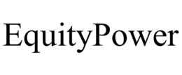 EQUITYPOWER trademark