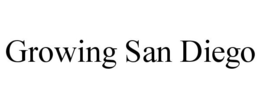 GROWING SAN DIEGO trademark