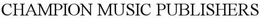 CHAMPION MUSIC PUBLISHERS trademark