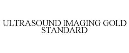 ULTRASOUND IMAGING GOLD STANDARD trademark