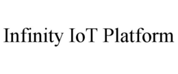 INFINITY IOT PLATFORM trademark