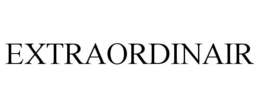 EXTRAORDINAIR trademark