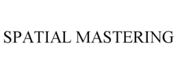 SPATIAL MASTERING trademark